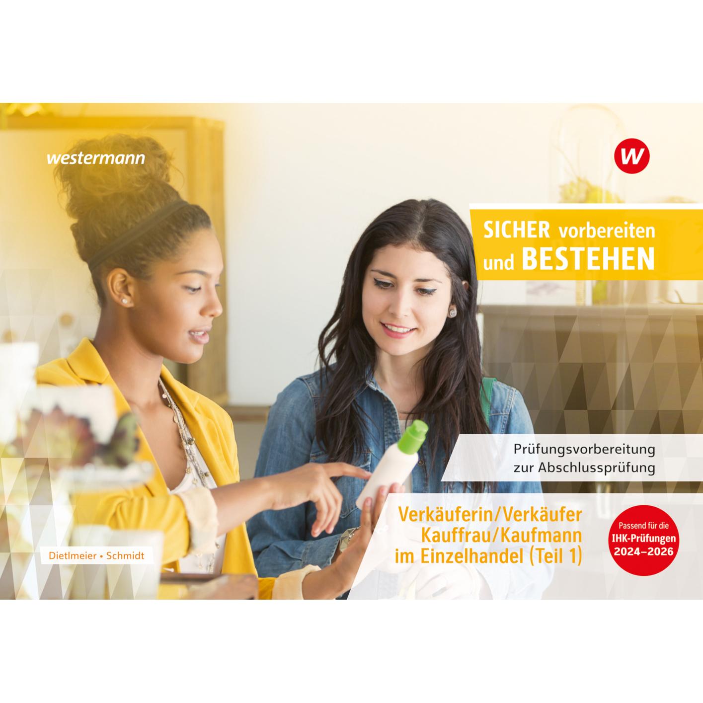 Prüfungsvorbereitung Sicher vorbereiten und bestehen. Verkäuferin/ Verkäufer, Kauffrau/Kaufmann, Schulbücher von Sabine ...