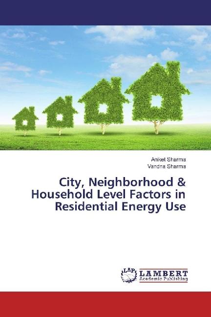 Actual product image City, Neighborhood & Household Level Factors in Residential Energy Use (German, Aniket Sharma, Vandna Sharma, 2017)