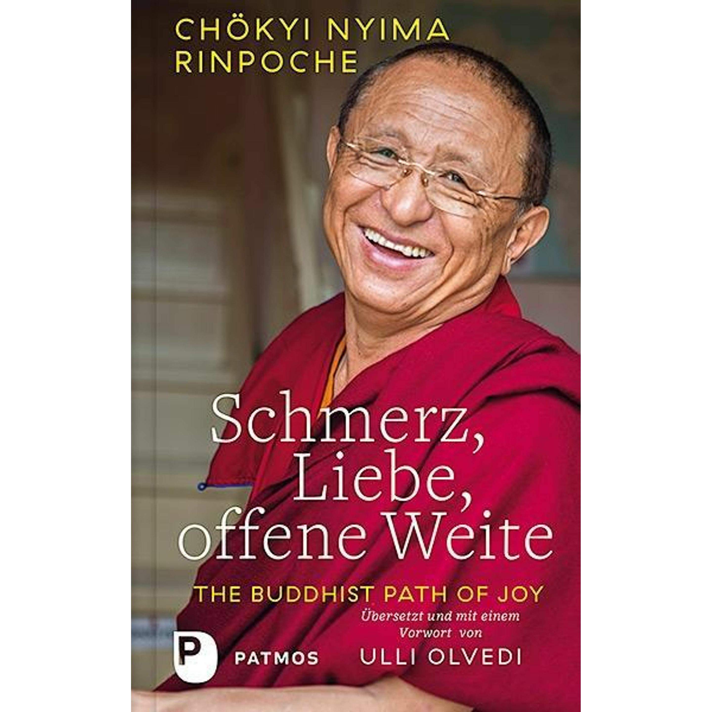Schmerz, Liebe, offene Weite, Ratgeber von Chökyi Nyima Rinpoche