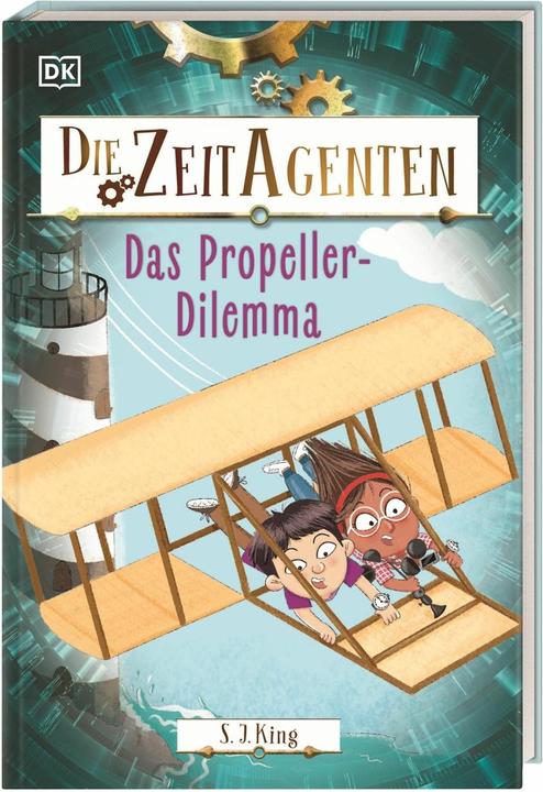 Die Zeit-Agenten 1. Das Propeller-Dilemma (S. J. King, Cornelia Stoll, Esther Hernando, DK Verlag - Kids, German)