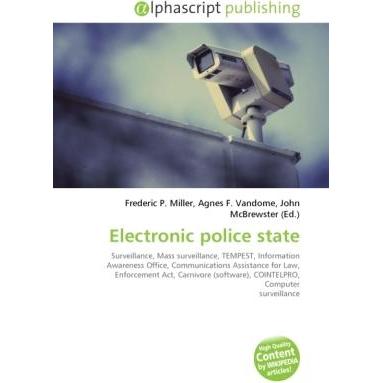 Electronic police state, Fachbücher von Agnes F. Vandome, Frederic P. Miller, John McBrewster