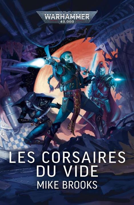 Games Workshop Warhammer 40k - Les Corsaires du Vide (Fr) (French, Mike Brooks, 2026)