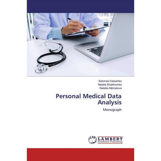 Personal Medical Data Analysis, Fachbücher von Nataliia Melnykova, Solomiia Fedushko, Natalia Shakhovska