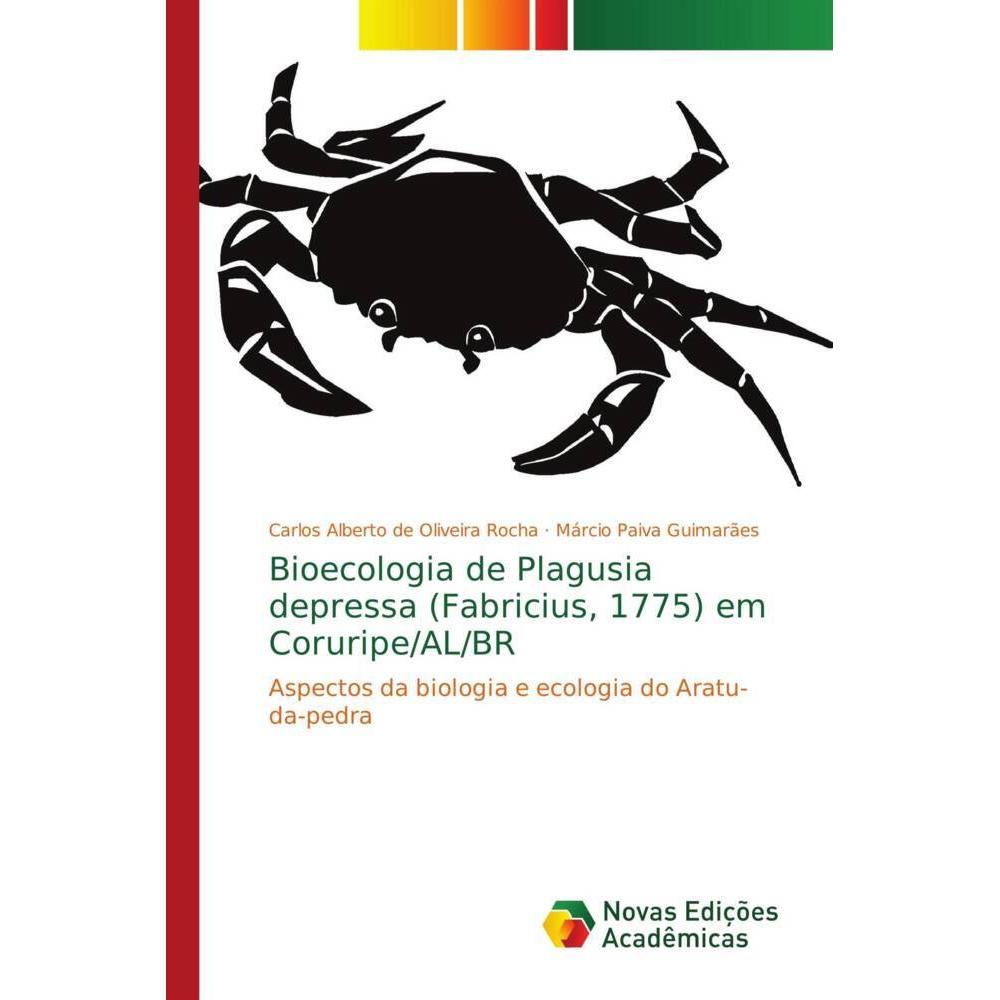 Bioecologia de Plagusia depressa (Fabricius, 1775) em Coruripe/AL/BR, Fachbücher von Márcio Paiva Guimarães, Carlos Albe...