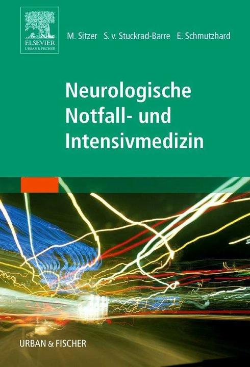 Produktbild Neurologische Notfall- und Intensivmedizin (Deutsch, Erich Schmutzhard, Jörg Mair, Matthias Sitzer, Sebastian von Stuckrad-Barre, 2004)