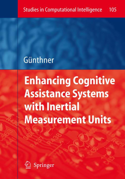 Enhancing Cognitive Assistance Systems with Inertial Measurement Units (Wolfgang Guenthner, 2010)