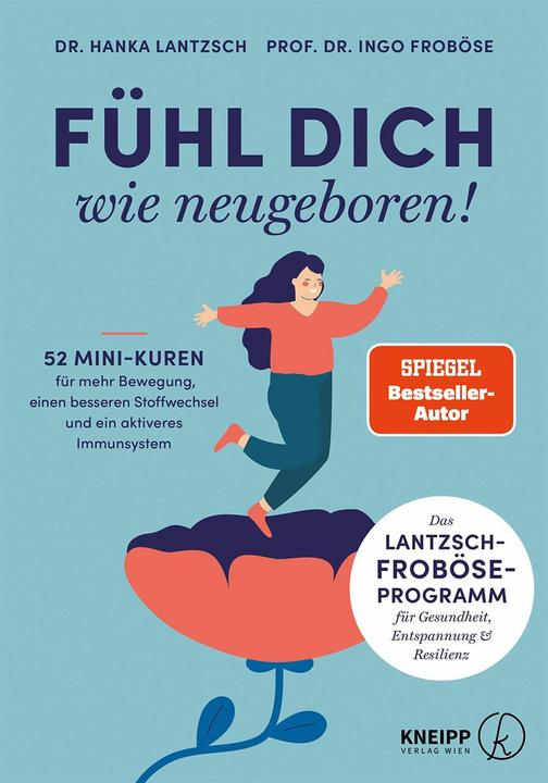 Kneipp Fühl dich wie neugeboren! (Allemand, Christine Kluge, Hanka Lantzsch, Ingo Froböse, 2024)