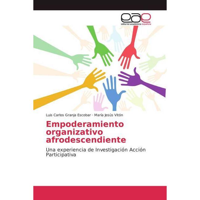 Empoderamiento organizativo afrodescendiente, Fachbücher von María Jesús Vitón, Luis Carlos Granja Escobar