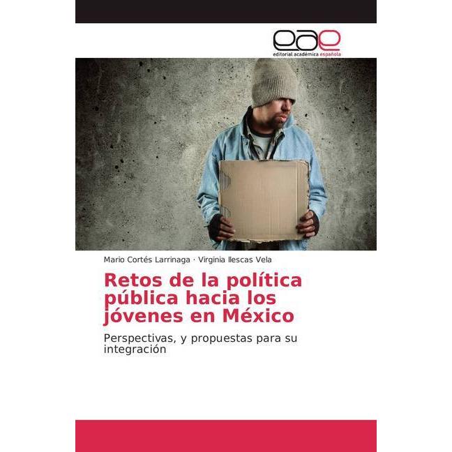 Retos de la política pública hacia los jóvenes en México, Fachbücher von Mario Cortés Larrinaga, Virginia Ilescas Vela