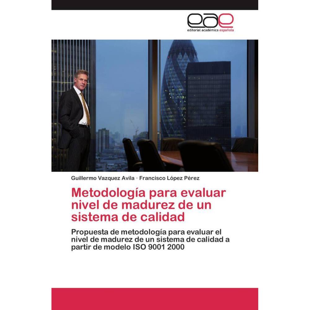 Metodología para evaluar nivel de madurez de un sistema de calidad, Fachbücher