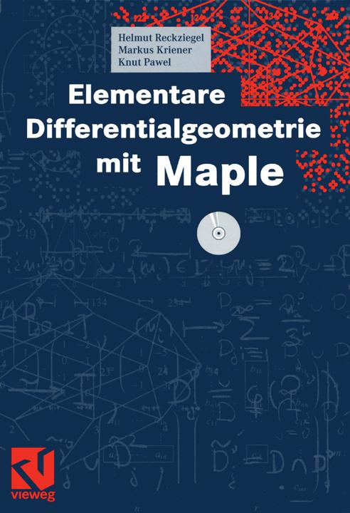 Produktbild Elementare Differentialgeometrie mit Maple (Helmut Reckziegel, Knut Pawel, Markus Kriener, 2014)