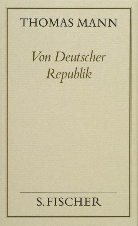 Produktbild Gesammelte Werke in Einzelbänden: Von deutscher Republik (Deutsch, Thomas Mann, 1985)
