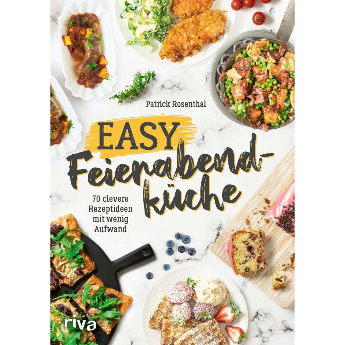 Easy Feierabendküche, Ratgeber von Patrick Rosenthal