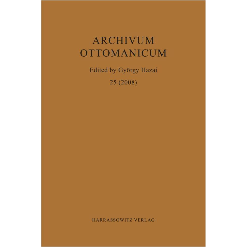 Archivum Ottomanicum 25 (2008), Fachbücher von György Hazai