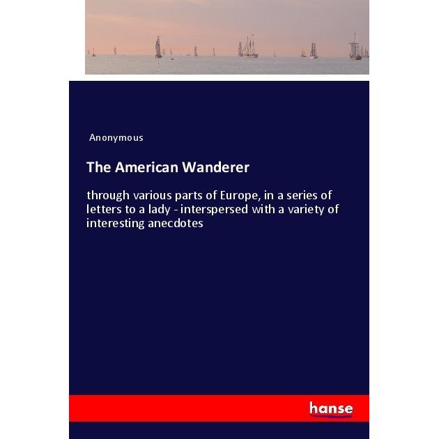 The American Wanderer, Belletristik von Anonym