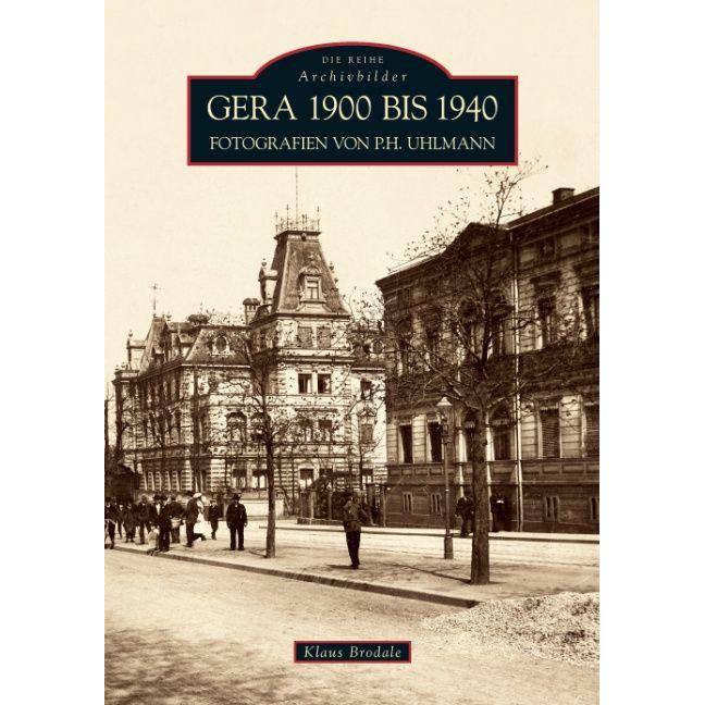 Gera 1900 bis 1940, Sachbücher von Klaus Brodale