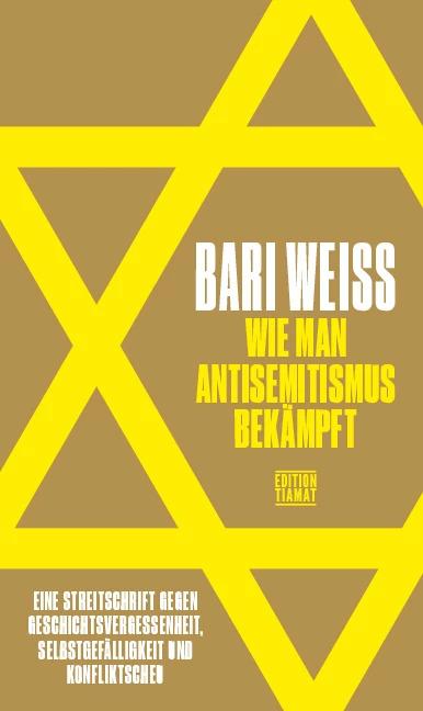 Produktbild Wie man Antisemitismus bekämpft (Deutsch, Bari Weiss, 2022)