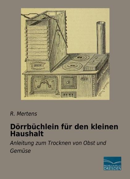 Produktbild Dörrbüchlein für den kleinen Haushalt (Deutsch, R. Mertens, 2015)