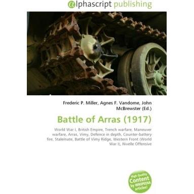 Battle of Arras (1917), Fachbücher von Agnes F. Vandome, Frederic P. Miller, John McBrewster