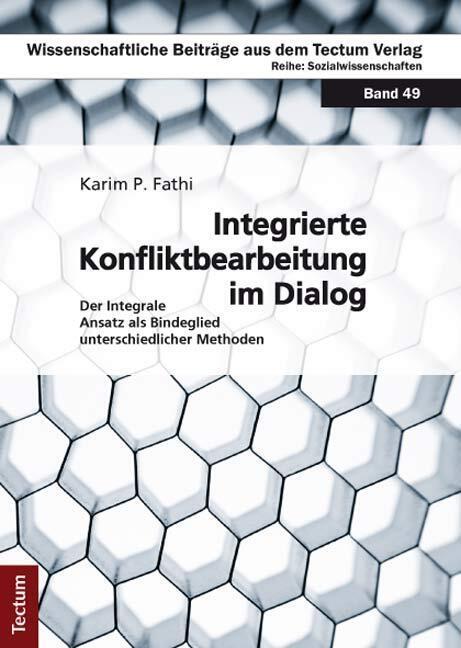 Produktbild Integrierte Konfliktbearbeitung im Dialog (Deutsch, Karim P. Fathi, 2011)