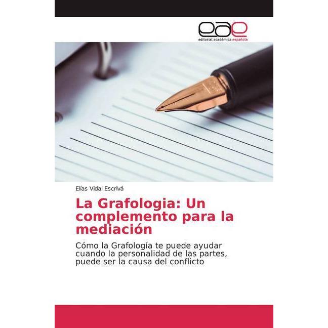 La Grafologia: Un complemento para la mediación, Fachbücher von Elías Vidal Escrivá
