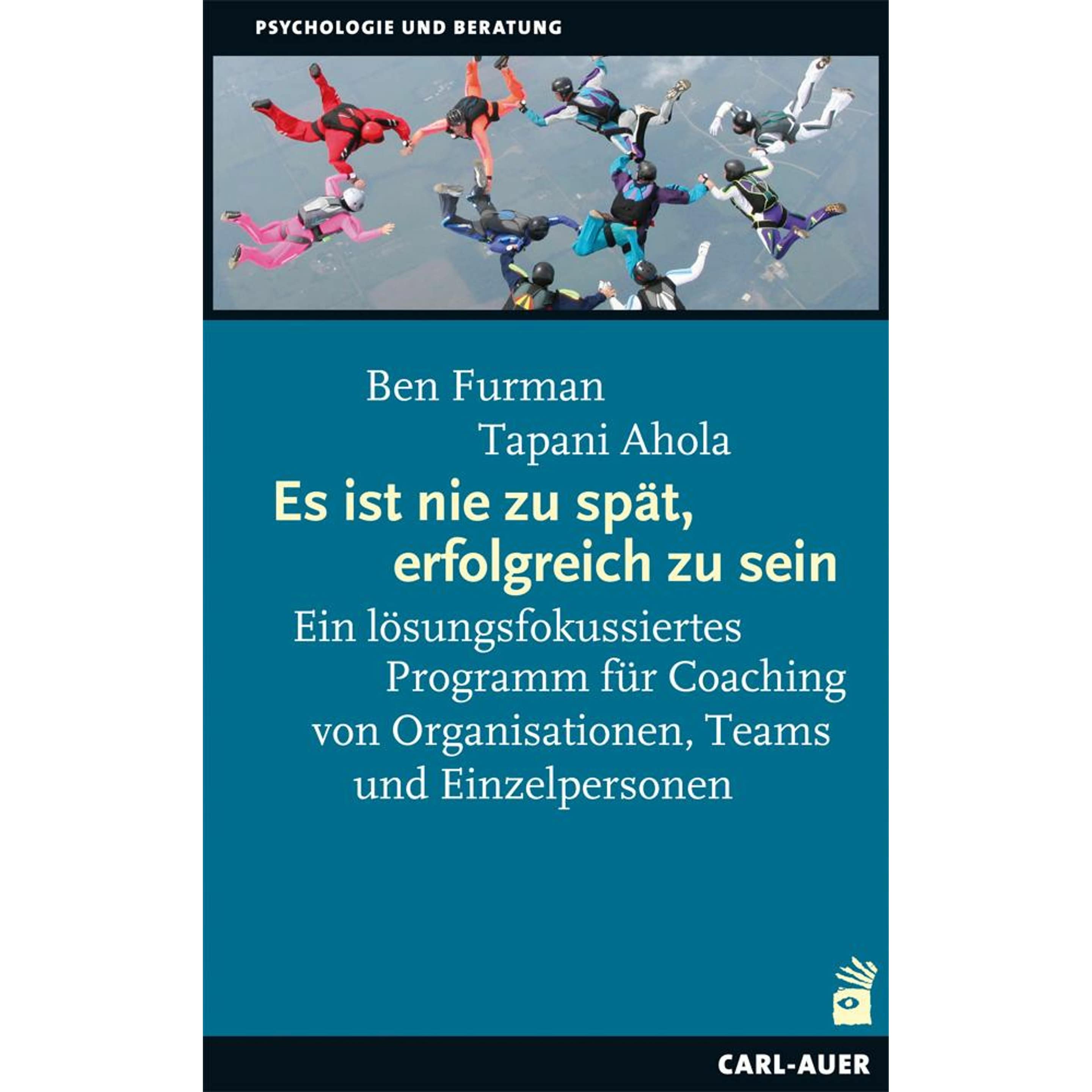 Es ist nie zu spät, erfolgreich zu sein, Fachbücher von Ben Furman, Tapani Ahola