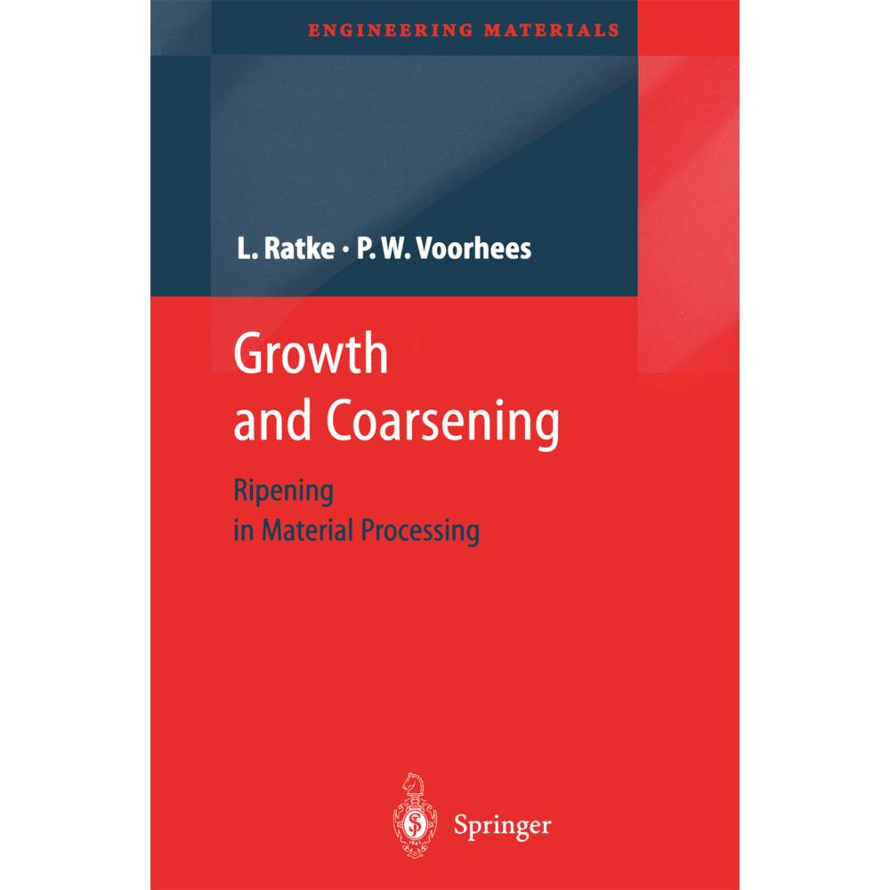 Growth and Coarsening, Fachbücher von Peter W. Voorhees, Lorenz Ratke