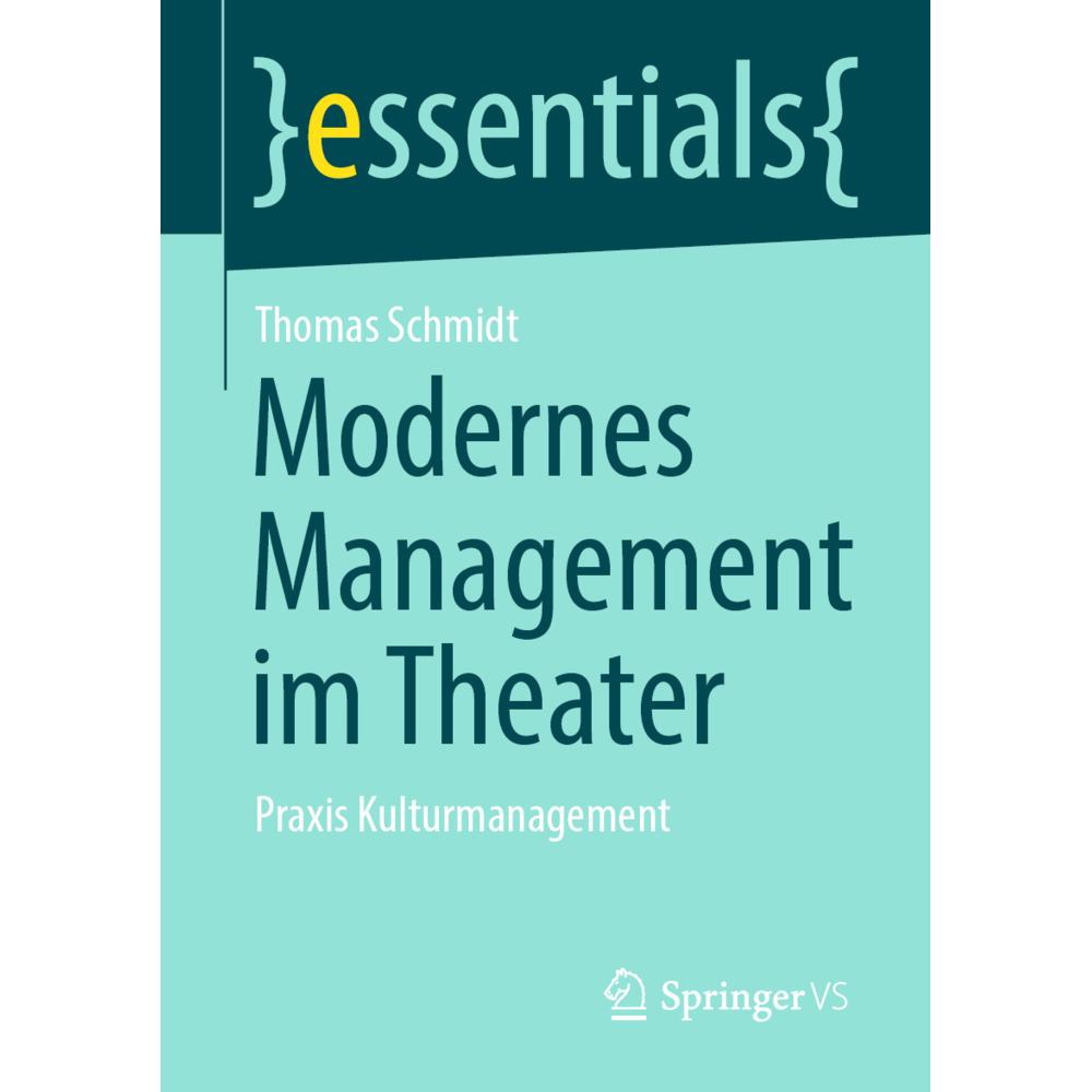 Schmidt:Modernes Theatermanagement im T, Fachbücher von Thomas Schmidt
