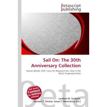 Sail On: The 30th Anniversary Collection, Fachbücher von Susan F. Henssonow, Lambert M. Surhone, Mariam T. Tennoe