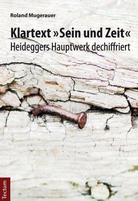 Produktbild Klartext "Sein und Zeit" (Deutsch, Roland Mugerauer, 2015)