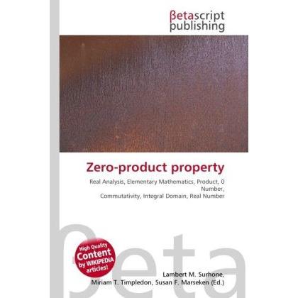 Zero-product property, Fachbücher von Lambert M. Surhone, Miriam T. Timpledon, Susan F. Marseken