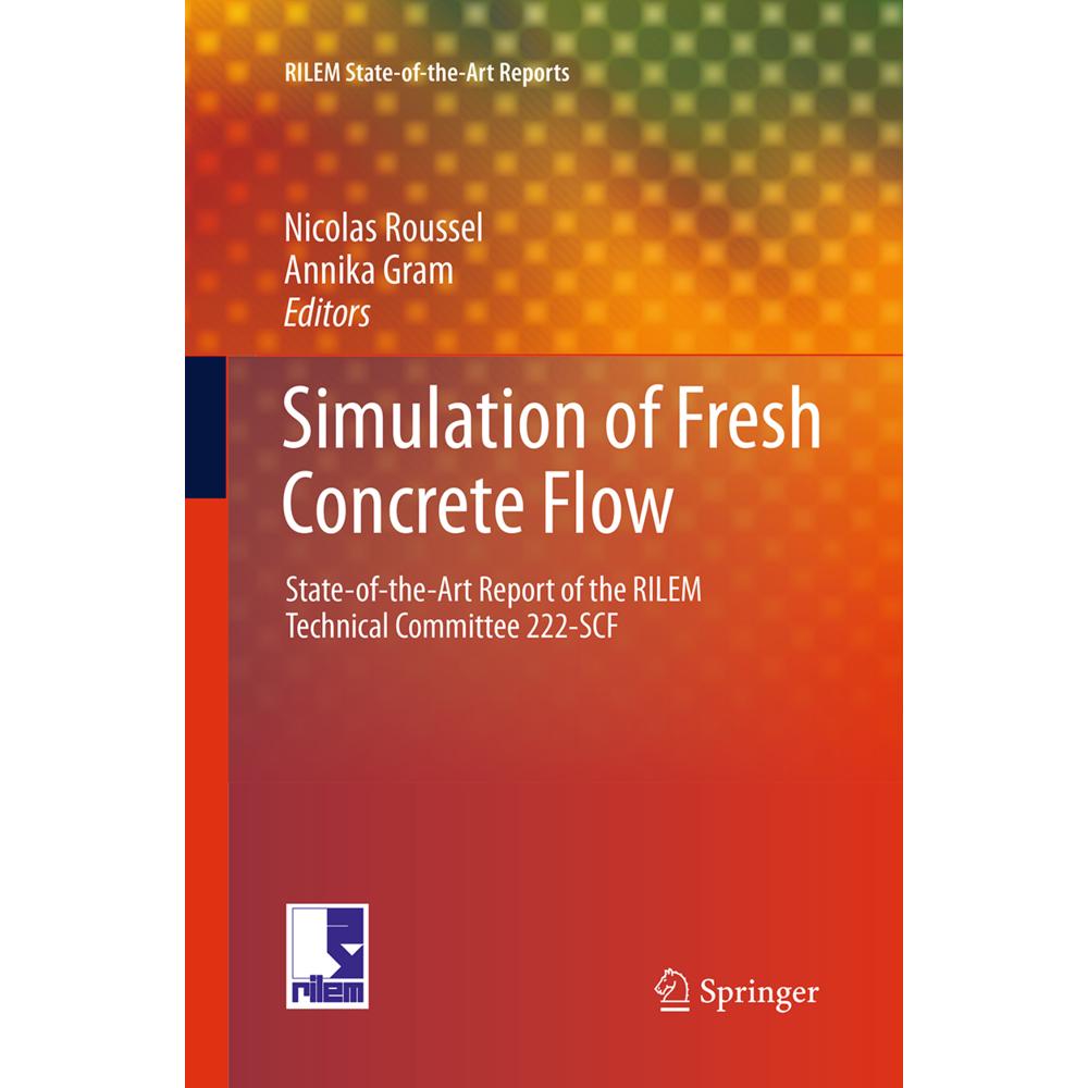 Simulation of Fresh Concrete Flow, Fachbücher von Nicolas Roussel, Annika Gram