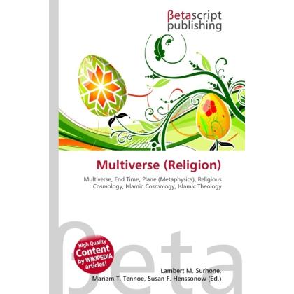 Multiverse (Religion), Sachbücher von Lambert M. Surhone, Miriam T. Timpledon, Susan F. Marseken