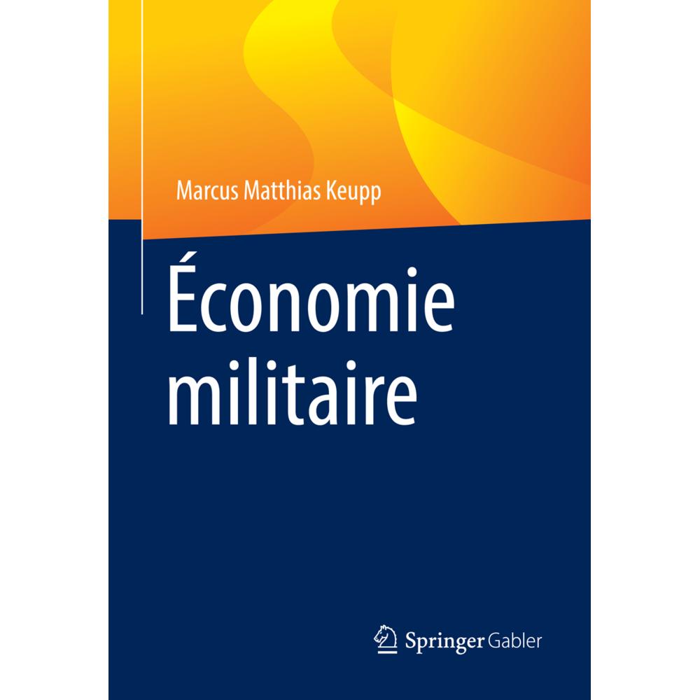 Economie militaire, Fachbücher von Marcus Matthias Keupp