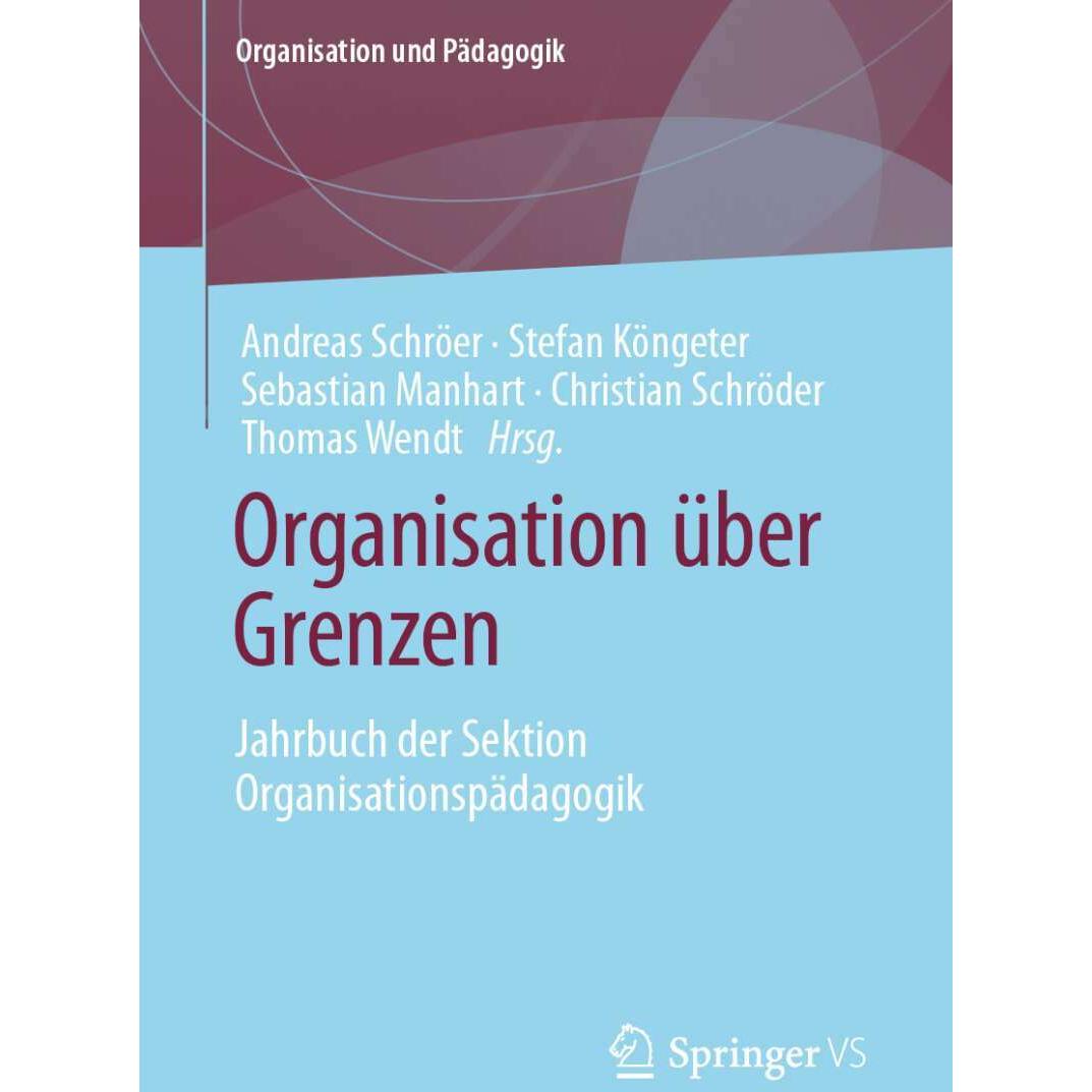 Organisation über Grenzen, Fachbücher von Stefan Köngeter, Thomas Wendt, Christian Schröder, Andreas Schröer, Sebastian ...