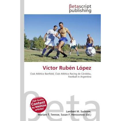 Víctor Rubén López, Ratgeber von Lambert M. Surhone, Mariam T. Tennoe, Susan F. Henssonow