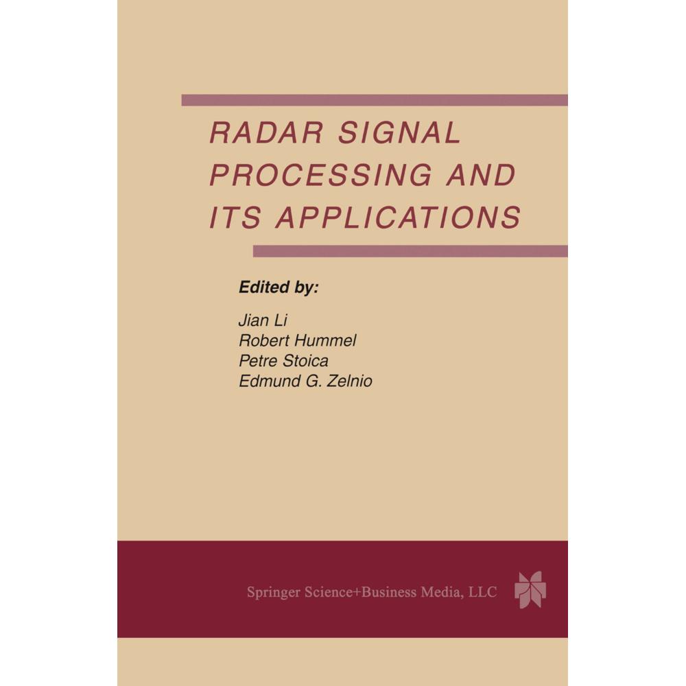 Radar Signal Processing and Its Applications, Fachbücher von Jian Li, Petre Stoica, Edmund G. Zelnio, Robert Hummel