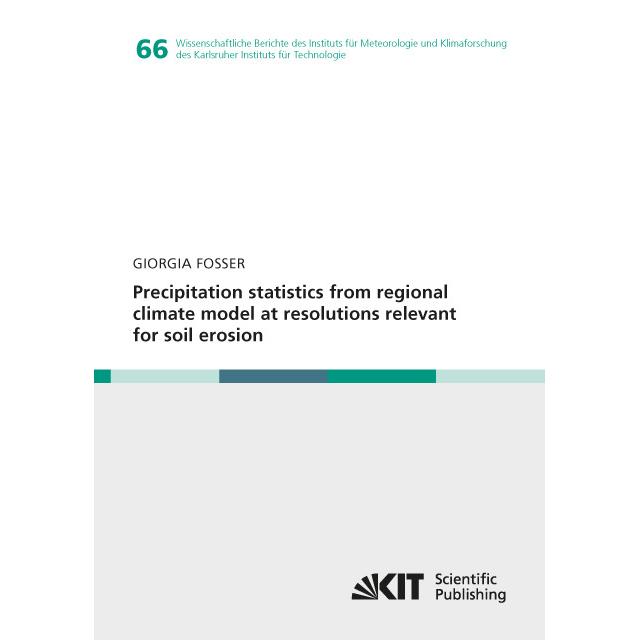 Precipitation statistics from regional climate model at resolutions relevant for soil erosion, Fachbücher von Giorgia Fo...