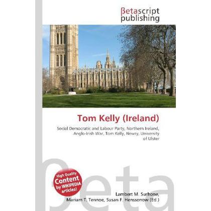 Tom Kelly (Ireland), Fachbücher von Lambert M. Surhone, Miriam T. Timpledon, Susan F. Marseken