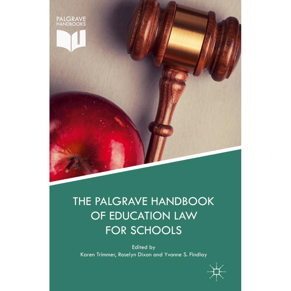 The Palgrave Handbook of Education Law for Schools, Fachbücher von Karen Trimmer, Roselyn Dixon, Yvonne S. Findlay