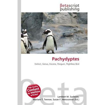 Pachydyptes, Fachbücher von Lambert M. Surhone, Mariam T. Tennoe, Susan F. Henssonow