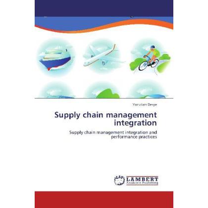 Supply chain management integration, Fachbücher von Yonatan Desye