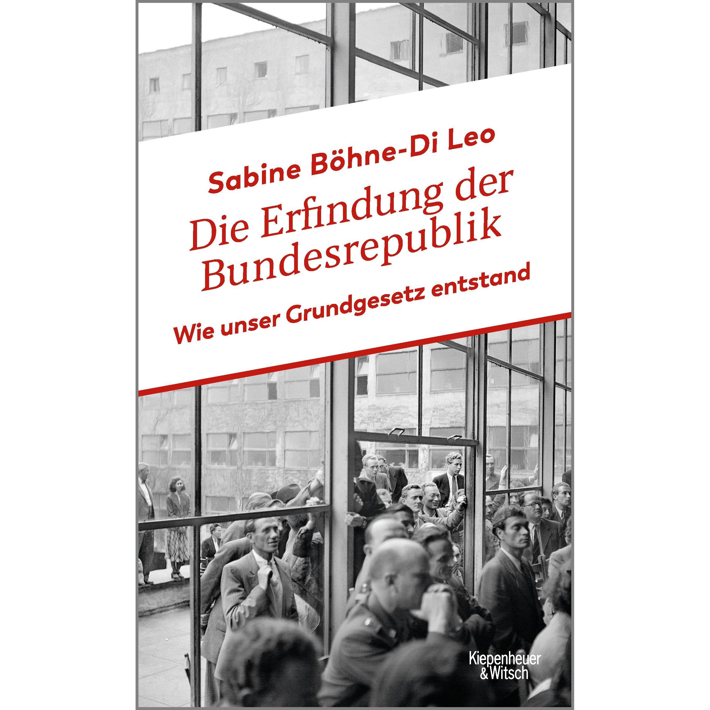 Die Erfindung der Bundesrepublik, Sachbücher von Sabine Böhne-Di Leo