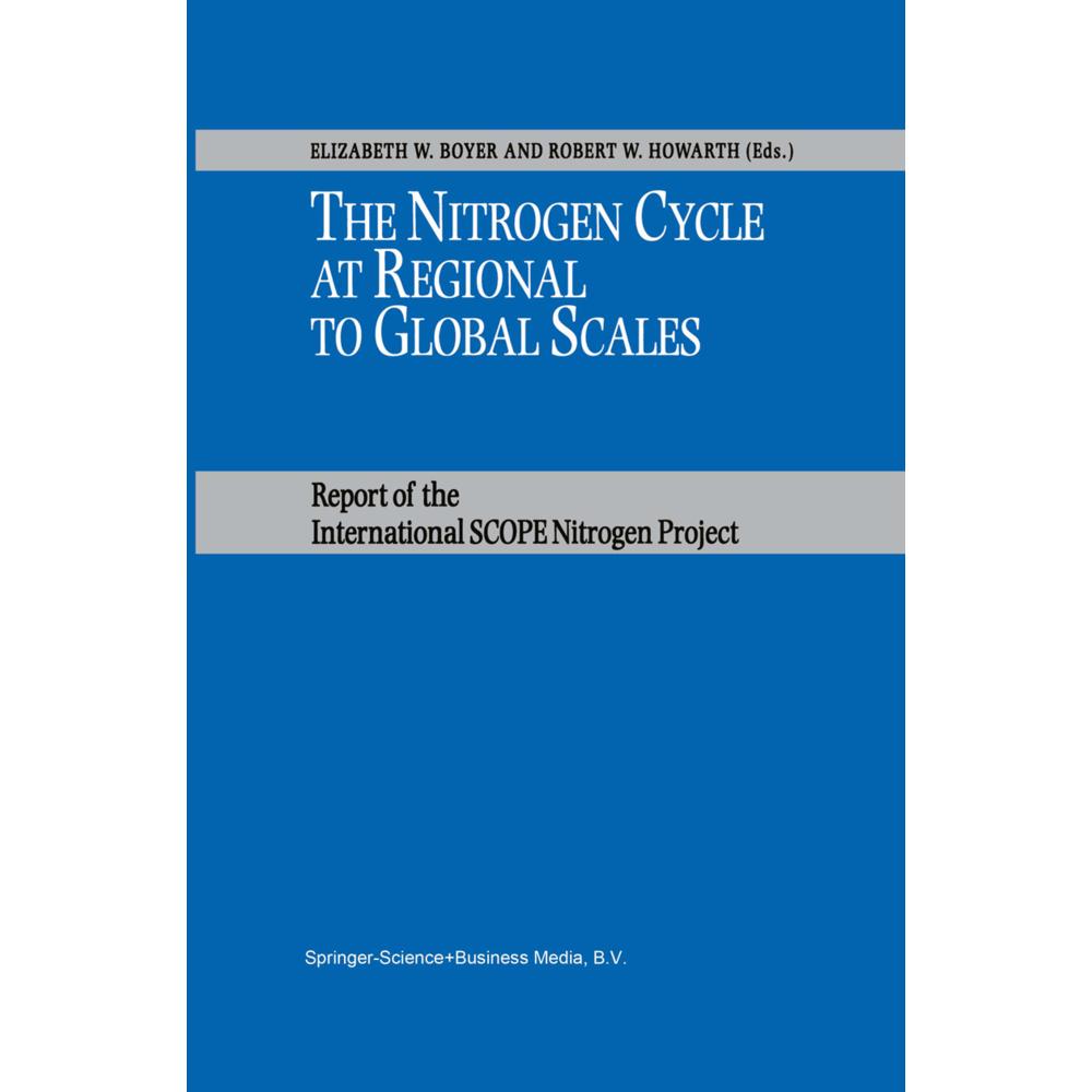The Nitrogen Cycle at Regional to Global Scales, Fachbücher von Robert W. Howarth, Elizabeth W. Boyer
