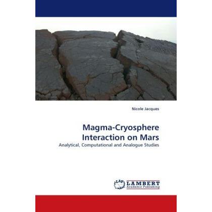 Magma-Cryosphere Interaction on Mars, Fachbücher von Nicole Jacques