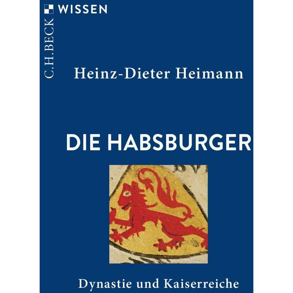Die Habsburger, Sachbücher von Heinz-Dieter Heimann