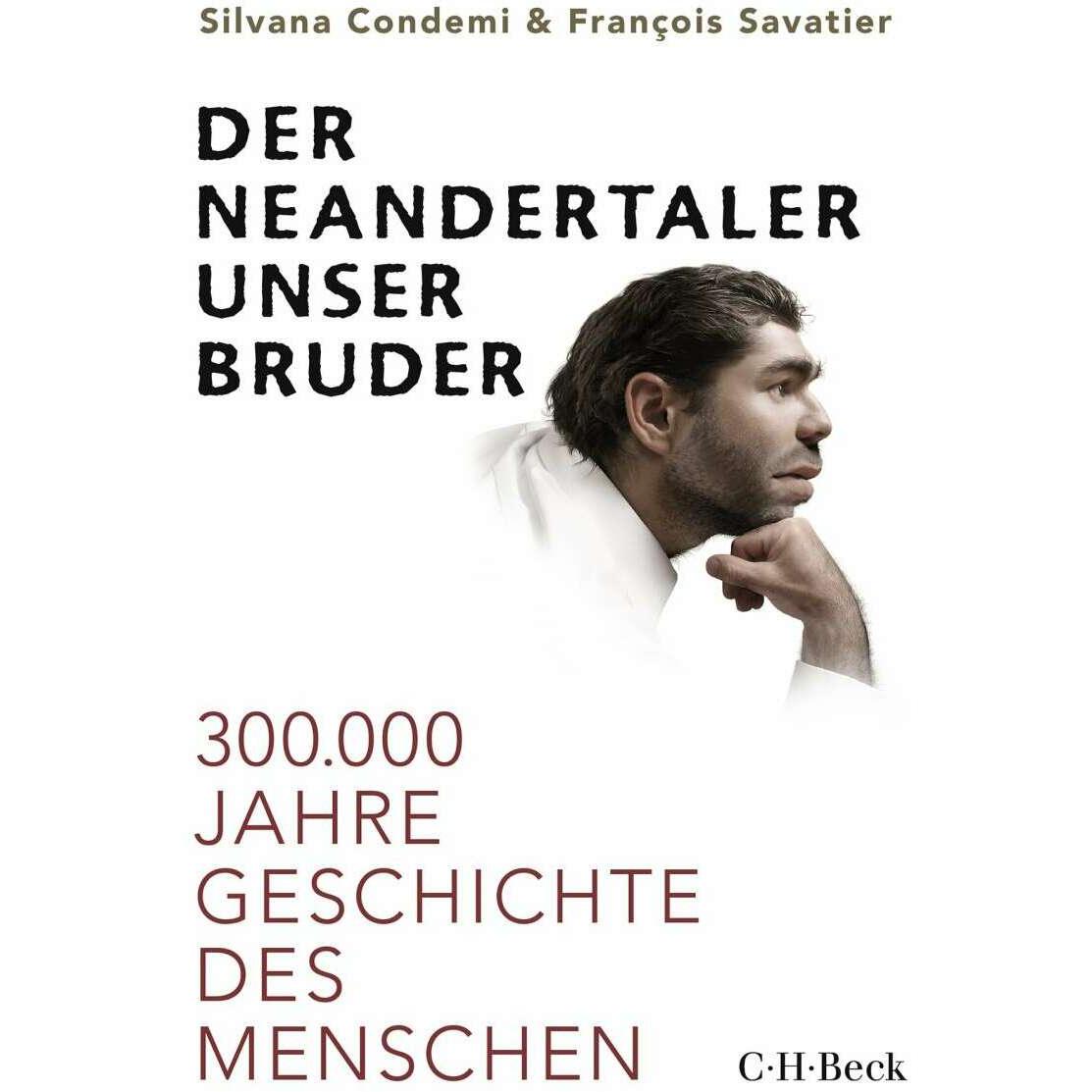 Der Neandertaler, unser Bruder, Sachbücher von François Savatier