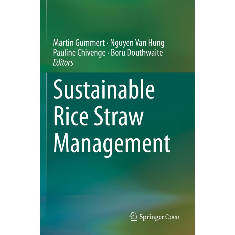 Sustainable Rice Straw Management, Fachbücher von Nguyen Van Hung, Pauline Chivenge, Martin Gummert, Boru Douthwaite