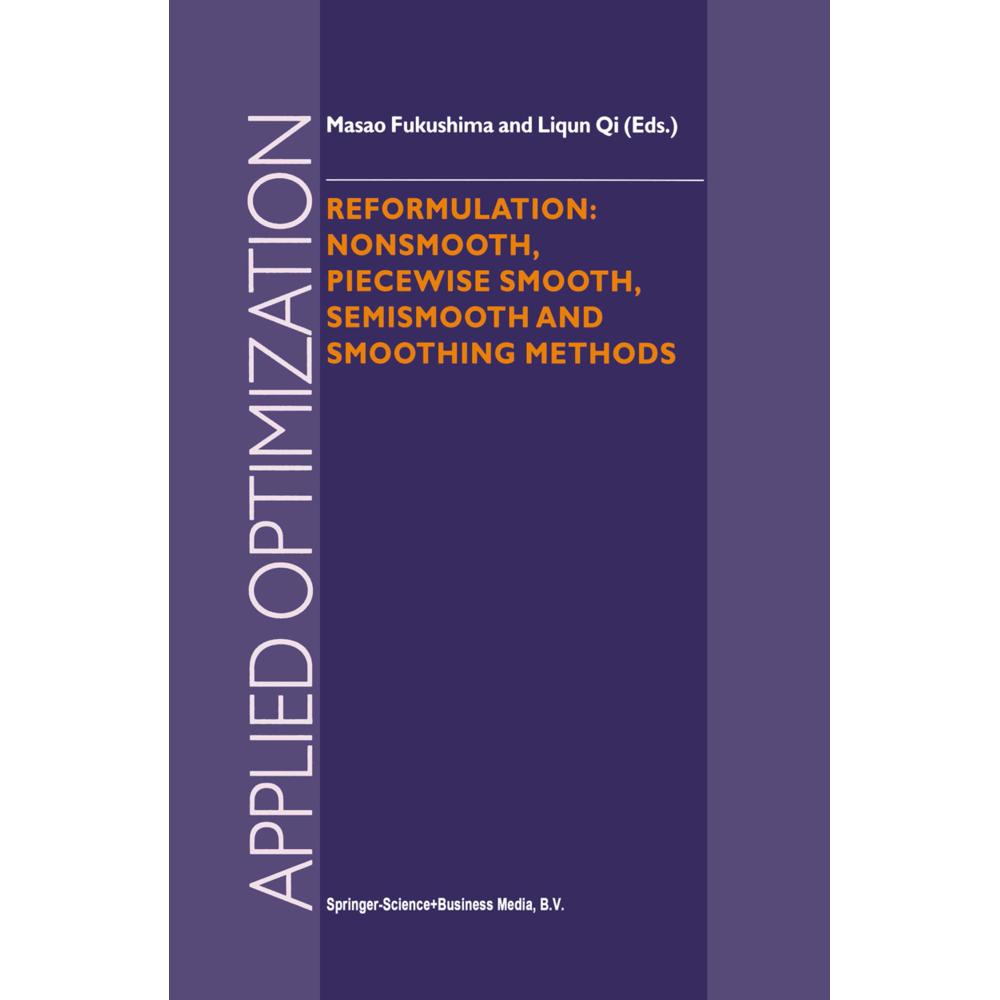Reformulation: Nonsmooth, Piecewise Smooth, Semismooth and Smoothing Methods, Fachbücher von Liqun Qi, Masao Fukushima