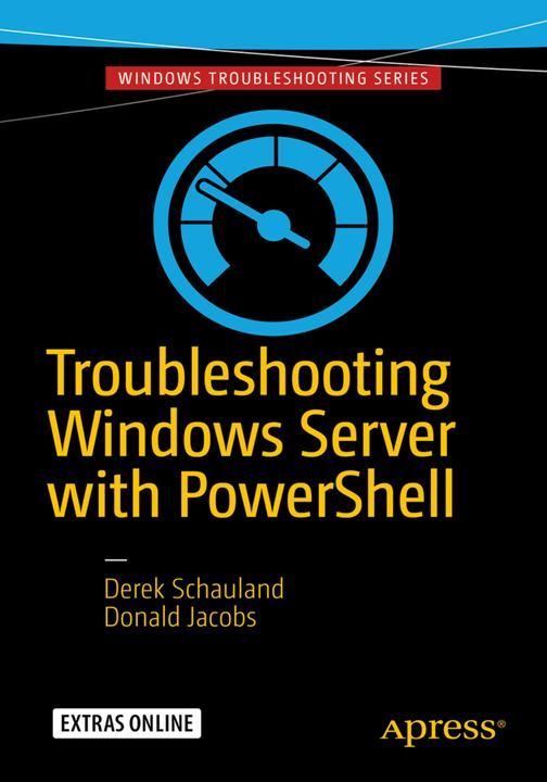Actual product image Troubleshooting Windows Server with PowerShell (English, Derek Schauland, Donald Jacobs, 2016)